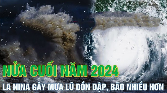 Diễn biến La Nina 2024 như thế nào?